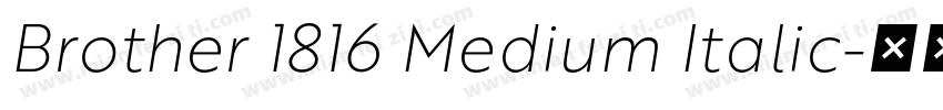 Brother 1816 Medium Italic字体转换